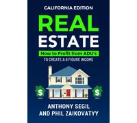 Real Estate - How To Profit From Adu's: California Edition