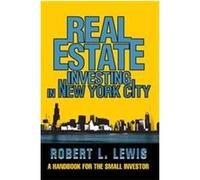 Real Estate Investing in New York City Robert L. Lewis (Auteur)