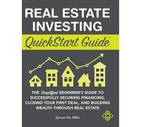 Real Estate Investing Quickstart Guide
