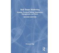 Real Estate Marketing: Strategy, Personal Selling, Negotiation, Management, and Ethics