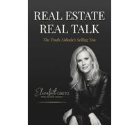Real Estate Real Talk: The Truth Nobody’s Selling You