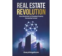 Real Estate Revolution: How Blockchain is Changing Property Ownership Forever