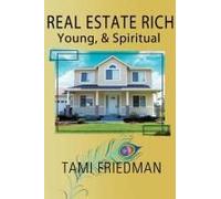 Real Estate Rich, Young, & Spiritual