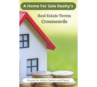 Real Estate Terms Crossword Puzzles: Real Estate Terms Crosswords with Easy To Read Print about Terms About Real Estate, Mortgages, Financing and More ... Gift for Anyone Buying or Selling a Home
