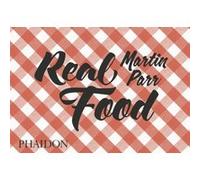 Martin Parr – Real Food – Relié