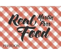 Real food - Martin Parr - Phaidon Press - relié - Livre
