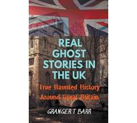 Real Ghost Stories In The Uk