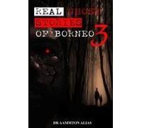 Real Ghost Stories Of Borneo 3
