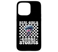 Real Girls Chase Storms Storm Chaser Storm Chaser Tornado Coque pour iPhone 15 Pro Max