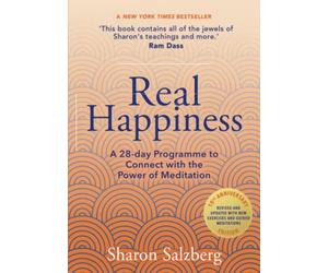 Real Happiness: A 28-day Programme to Connect with the Power of Meditation