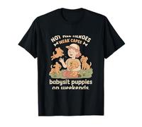 Real Heroes Babysitter Chiots Funny Dog Lover Novelty T-Shirt
