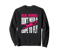 Real Heroes Don't Need A Cape to Fly Gardienne De But Sweatshirt