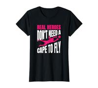 Real Heroes Don't Need A Cape to Fly Gardienne De But T-Shirt