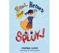 Real Heroes Stop the Spluk!