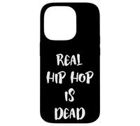 Real Hip Hop is Dead OG Rapper Hip Hop Rap Music MC Artist Coque pour iPhone 14 Pro
