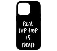 Real Hip Hop is Dead OG Rapper Hip Hop Rap Music MC Artist Coque pour iPhone 14 Pro Max