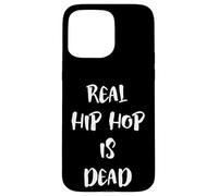 Real Hip Hop is Dead OG Rapper Hip Hop Rap Music MC Artist Coque pour iPhone 15 Pro Max