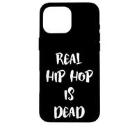 Real Hip Hop is Dead OG Rapper Hip Hop Rap Music MC Artist Coque pour iPhone 16 Pro Max