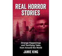 Real Horror Stories Strange Happenings and Terrifying Tales from Around the World - Jamie King - Summersdale - ebook (ePub) - Livre