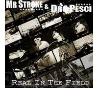Mr Stroke & Dro Pesci "Real in the Field" CD