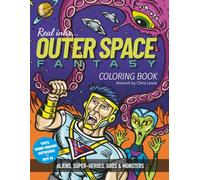 Real Inks OUTER SPACE FANTASY Coloring Book: Aliens, Super-Heroes, Gods & Monsters