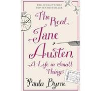 Real Jane Austen Paula Byrne (Auteur)