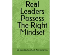 Real Leaders Possess The Right Mindset