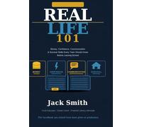 REAL LIFE 101: Money, Confidence, Communication & Survival Skills Every Teen Should Know Before Leaving School