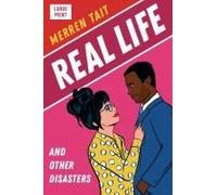 Real Life And Other Disasters