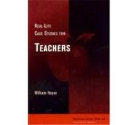 Real-Life Case Studies for Teachers William Hayes (Auteur)