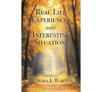 Real Life Experiences and Interesting Situations