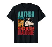 Real Life Needs Better Dialogue Book Writer Auteur Romancier T-Shirt