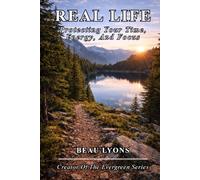 REAL LIFE: Protecting Your Time, Energy, And Focus