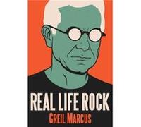 Real Life Rock - Greil Marcus - Yale University Press - Livre en Anglais - Paperback Greil MarcusGreil Marcus (Auteur)