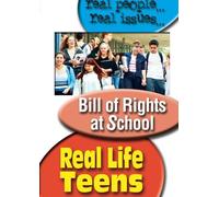 Real Life Teens: Bill of Rights at School