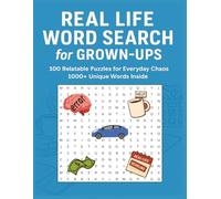 REAL LIFE WORD SEARCH for GROWN-UPS: Because Adulting is Hard - 100 Hilarious Puzzles for Stress Relief & Laughs