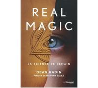 Real magic - La science de demain - Dean Radin - Tredaniel La Maisnie - broché - Essai
