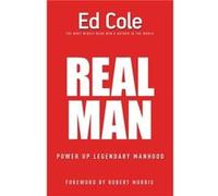 Real Man by Cole Edwin Louis Cole Cole Edwin Louis Cole (Auteur)