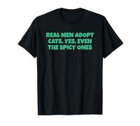 Real Men Adopt Cats, Oui, Even The Spicy Ones T-Shirt