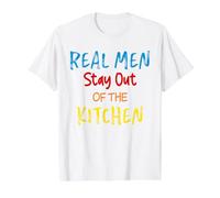 Real Men Stay Out of The Kitchen T-Shirt Graphique avec Valeur, Homme, Blanc, XL