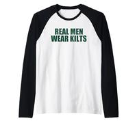 Real Men Wear Kilts Kilt écossais Amusant Meme Manche Raglan