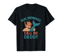 Real Mermaids Call Me Daddy Fishing Hunting Humour Novelty T-Shirt
