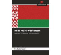 Real multi-vectorism: Belarus in the system of external relations