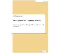 Real Options And Corporate Strategy