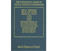 Real Options And International Investment, The International Library of Critical Writings in Economics Series Alan M. Rugman (Auteur)