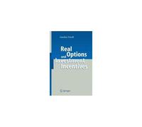 Real Options And Investment Incentives