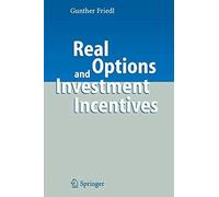 Real Options And Investment Incentives