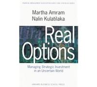 Real Options, Financial Management Association Survey and Synthesis Series Martha Amram, Nalin Kulatilaka (Auteur)