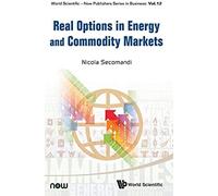 Real Options In Energy And Commodity Markets