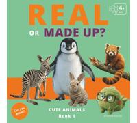 Real or Made-Up?: Cute Animals - Book 1